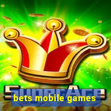 bets mobile games